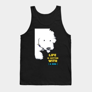 Life is Better with a Dog Tank Top